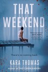 That Weekend - Kara Thomas - 9781524718398