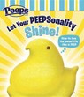 Let Your PEEPSonality Shine! - POSNER-SANCHEZ,  Andrea - 9781524719104