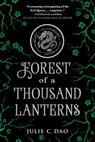 Forest of a Thousand Lanterns - Julie C. Dao - 9781524738303