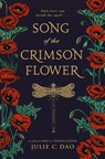 Song of the Crimson Flower - Julie C. Dao - 9781524738358