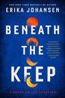 Beneath the Keep - Erika Johansen - 9781524742744