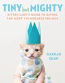 Tiny But Mighty - Hannah Shaw - 9781524744069