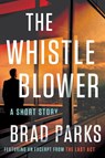 The Whistleblower - Brad Parks - 9781524744823