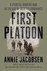 First Platoon - Annie Jacobsen - 9781524746674