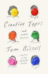 Creative Types - Tom Bissell - 9781524749156