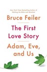 The First Love Story - FEILER,  Bruce - 9781524756215