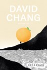 Eat a Peach - David Chang ; Gabe Ulla - 9781524759216