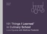 101 Things I Learned in Culinary School - Louis Eguaras ; Matthew Frederick - 9781524761943