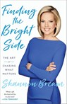 Finding the Bright Side - Shannon Bream - 9781524763497