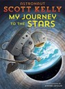 My Journey to the Stars - Scott Kelly - 9781524763770