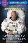 My Journey to the Stars - KELLY,  Scott - 9781524763787