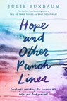 Hope and Other Punch Lines - Julie Buxbaum - 9781524766795