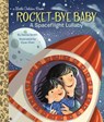 Rocket-Bye Baby: A Spaceflight Lullaby - Danna Smith - 9781524768959