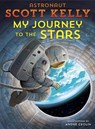 My Journey to the Stars - KELLY,  Scott - 9781524770310