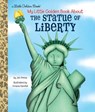 My Little Golden Book About the Statue of Liberty - Jen Arena - 9781524770341