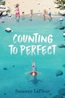 Counting to Perfect - Suzanne LaFleur - 9781524771812