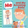 Me and My Amazing Body - Joan Sweeney ; Ed Miller - 9781524773595