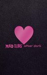 Mad Libs After Dark - Mad Libs - 9781524788681