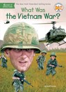 What Was the Vietnam War? - Jim O'Connor ; Who HQ - 9781524789794