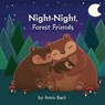 Night-Night, Forest Friends - Annie Bach - 9781524791827