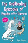 The Spellbinding Episodes of Phoebe and Her Unicorn - Dana Simpson - 9781524869816