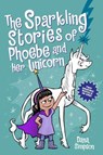 The Sparkling Stories of Phoebe and Her Unicorn - Dana Simpson - 9781524880903