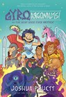 Gyro and the Argonauts! aka the BEST BOOK EVER WRITTEN* - Joshua Pruett - 9781524886417
