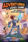 Adventures in a Video Game - Dustin Brady - 9781524890353