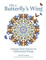 On a Butterfly's Wing: Lessons from Nature on Embracing Change - Astrid Vargas - 9781524897871