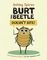 Burt the Beetle Doesn't Bite! - Ashley Spires - 9781525301469