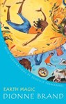 Earth Magic - Dionne Brand ; Eugenie Fernandes - 9781525304583