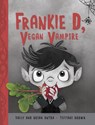 Frankie D, Vegan Vampire - Sally Dutra ; Brian Dutra - 9781525304606