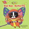 Bye Bye, Butterfly - Ashley Spires - 9781525312571