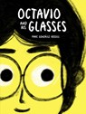 Octavio and His Glasses - Marc González Rossell - 9781525313783