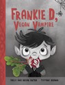 Frankie D, Vegan Vampire - Sally Dutra ; Brian Dutra - 9781525314247