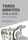 Three Minutes for a Dog - Paul R Alexander - 9781525525315