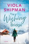 Shipman, V: Wishing Bridge - Viola Shipman - 9781525804861