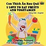 I Love to Eat Fruits and Vegetables - Shelley Admont ; S a Publishing - 9781525902727
