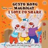 I Love to Share (Tagalog English Bilingual Children's Book) - Shelley Admont ; Kidkiddos Books - 9781525934742