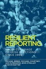 Resilient Reporting - Michael Breen ; Michael Courtney ; Iain Mcmenamin ; Eoin O'Malley - 9781526119995