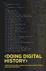 Doing Digital History - Jonathan Blaney ; Jane Winters ; Sarah Milligan ; Martin Steer - 9781526132680