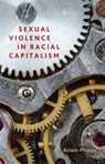 Sexual violence in racial capitalism - Alison Phipps - 9781526147349