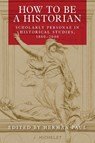 How to be a Historian - Herman Paul - 9781526156037