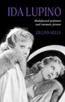 Ida Lupino - Gillian Kelly - 9781526161130