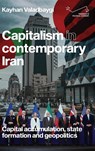 Capitalism in Contemporary Iran - Kayhan Valadbaygi - 9781526161789