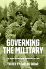 Governing the Military - Carlos Solar - 9781526161840
