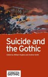 Suicide and the Gothic - William Hughes ; Andrew Smith - 9781526171849