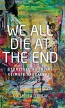 We All Die at the End - Sam Haddow - 9781526175281