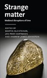 Strange matter - Martin Bleisteiner ; Jan-Peer Hartmann ; Andrew James Johnston - 9781526175960