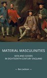 Material Masculinities - Ben Jackson - 9781526180605